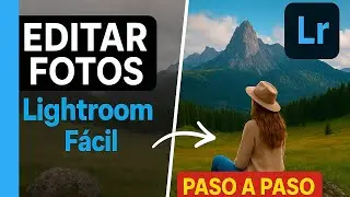 👉 Cómo EDITAR FOTOS en Adobe Lightroom | Tutorial paso a paso para PRINCIPIANTES