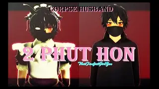 MMD | OG Motion DL | 2 Phut Hon Dance | Corpse Husband Edition | Zen