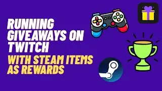 Running Giveaways on Twitch With Steam Items as Rewards