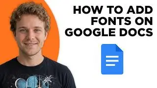 How to Add Fonts on Google Docs (Full 2026 Tutorial)