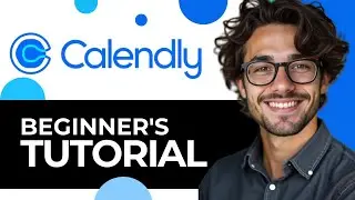 HOW TO USE CALENDLY NEW ULTIMATE BEGINNERS GUIDE 2024!