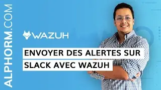 Formation WAZUH : Comment envoyer des alertes sur Slack avec Wazuh