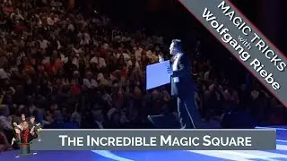 The Incredible Magic Square: Master Magician Wolfgang Riebe