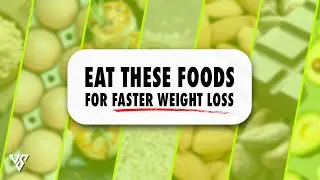 Top 10 Best Foods for Faster Weight Loss | V SHRED