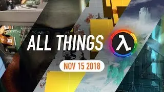 Half-Life VR Game Rumours, Tripmine Studios Updates and More - All Things Lambda (15 Nov 2018)