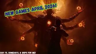 New Games Releasing in April 2026! | Day 1's, Someday's, and Skips for me!