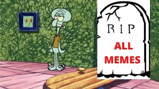 Last way of dead memes with Squidward