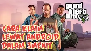 CARA KLAIM GTA V GRATIS MELALUI ANDROID!
