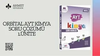 ORBİTAL YAYINLARI 2025-2026 KİMYA AYT SORU BANKASI SORU ÇÖZÜMÜ 1. ÜNİTE (12. VE 13. TESTLER)