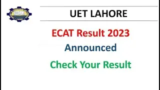 UET ECAT 2023 Result Latest Update ll UET ECAT Result Announced ll ECAT Result 2023