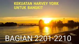 Kekuatan Harvey York Untuk Bangkit Bagian 2201-2210