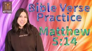 Bible Verse Practice for Children! | Let's Read The Bible: Matthew 5:14 | Scripture Practice