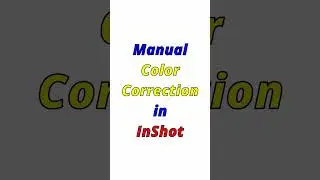 How to do color correction in Inshot | InShot Tutorial | #shorts #inshot #videoediting