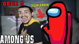 AMONG US SAKIN GECE 3'DE OYNAMAYIN !!