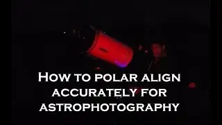 Polar Alignment  with SharpCap Software - Accurate for Astrophotography