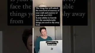 Unlock the next level of mastery of your craft and mastery of your role as a CEO