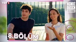 Kendi Düşen Ağlamaz 8. Bölüm 