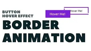 Border Animation - Button Hover Effect Using HTML CSS