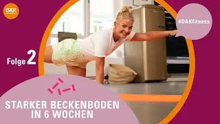 Starker Beckenboden in 6 Wochen: Folge 2 | #DAKfitness | DAK-Gesundheit
