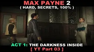 Max Payne 2 walkthrough - Part 3 ( Hard, Secrets, No commentary ✔ )