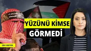 YÜZÜNÜ KİMSE GÖRMEDİ: EBU UBEYDE KİMDİR?