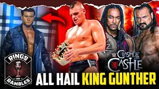 ALL HAIL KING GUNTHER! HUGE AEW RETURN | Rings & Rambles Ep. 29