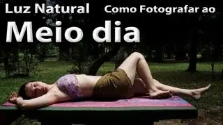 Intermediário Aula 24 - Sol do meio dia - Como tirar proveito para fotografia - Sit Kong sang