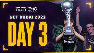 [EN] GET Dubai 2022 CS:GO | Day 3