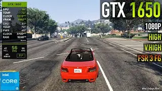 GTX 1650 - GTA 5 Enhanced - 1080p High & Very High Settings + FSR 3 & FG