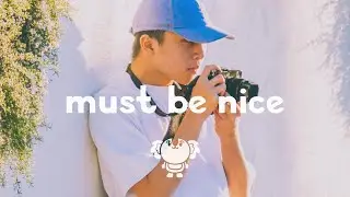 Ruel - MUST BE NICE (lyrics)