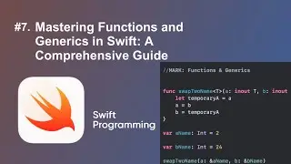 Mastering Functions and Generics in Swift: A Comprehensive Guide