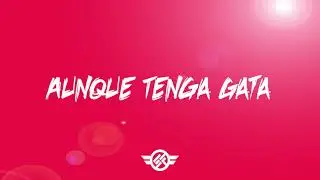 Endo y Lele - Aunque tenga gata  (Remastered version 2021)