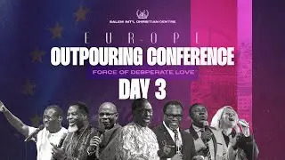 Europe Outpouring Conference 2024 || Force of Desperate Love || Day 3 (Part Two Bishop John Francis)