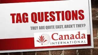 Tag questions are pretty easy, aren't they?
