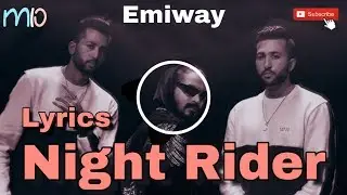 Night Rider(LYRICS) Official song by Emiway Bantai, Themxxnlight