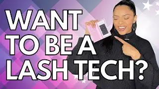 HOW TO BE A LASH TECH | BEGINNER LASH TECH TIPS | EYELASH EXTENSIONS