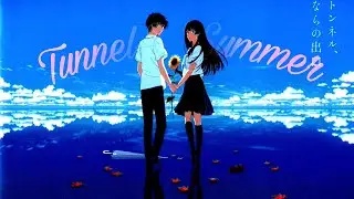 The Tunnel To Summer,The Exit Of Goodbyes anime edit/amv love story Natsu e no Tunnel,