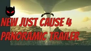 Just Cause 4 Panoramic Trailer