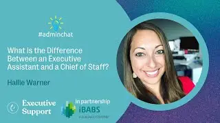 Hallie Warner - What Is the Difference Between an Executive Assistant and a Chief of Staff?
