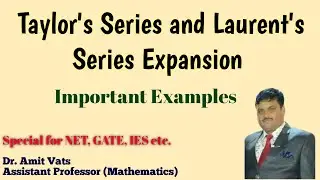 L- 41 Taylor's  and Laurent Series  Expansion with Examples