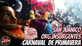 Carnaval De Primavera, San Juanico Ixhuatepec, Org. Insurgentes.