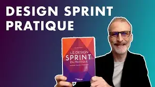 Le Design Sprint en pratique