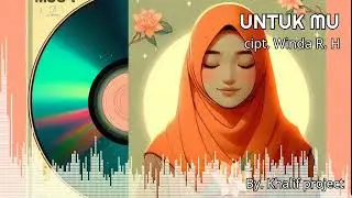 UNTUK MU | by. Khalif Project