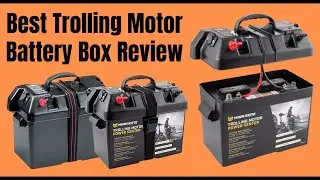 Best Trolling Motor Battery Box Review