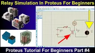 Relay in Proteus | How to use Relay in proteus | Relay । Proteus Tutorial For Beginners Part #4 💻