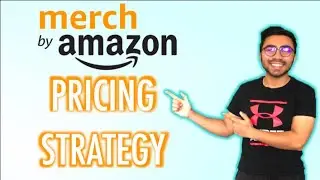 Pricing Strategy for ALL Merch By Amazon products || How to set prices for Merch By Amazon T-Shirts?