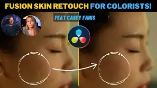 🎨  THE BEST Skin Retouch TUTO in Fusion for Colorists | Davinci Resolve tutorial with 