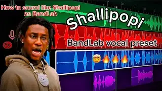 How to sound like shallipopi on BandLab 🔥🔥(shallipopi BandLab preset +link)
