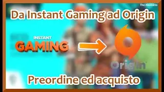 Come preordinare/acquistare su Instant Gaming ed installare su Origin