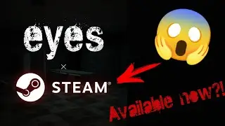 Eyes - The Horror Game on Steam?! FearlessGames have announced release of upd PC version on Stream!